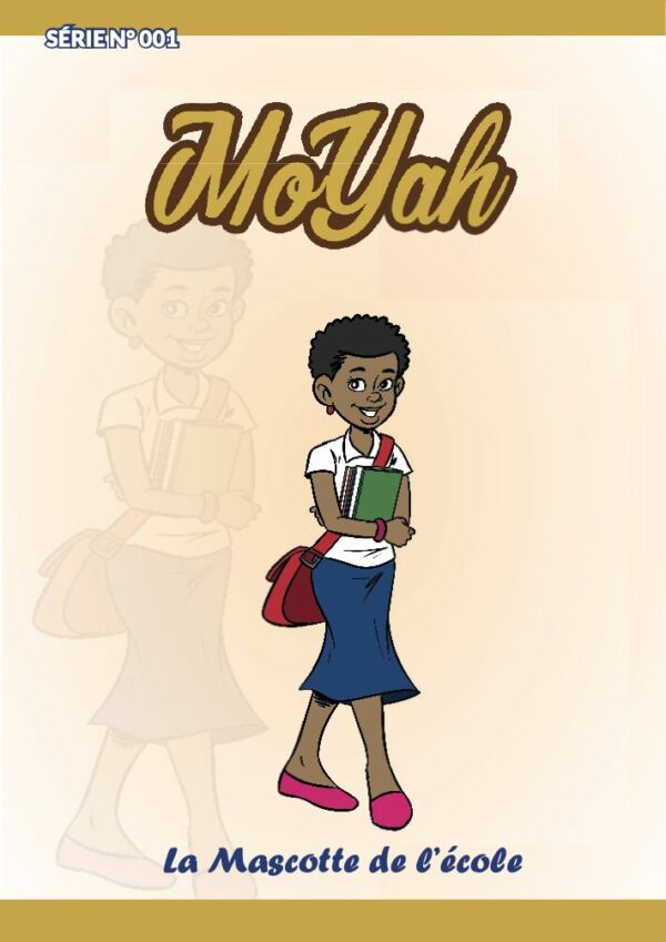 Bande déssinée /MoYah, La Mascotte de l’École Série 01  – Le droit à l’école pour tous les enfants